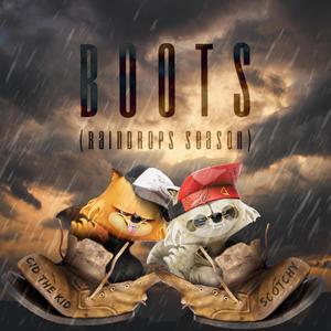 Boots (Raindrops Season) (feat. Cid the Kid) [Explicit]