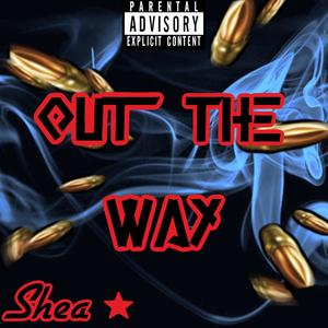 Out The Way (Explicit)