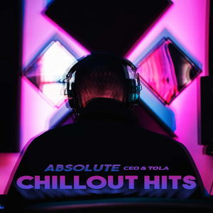 Ceo & Tola - Absolute Chillout Hits