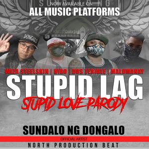 STUPID LAG (feat. Wiza Steel Skin) [SUNDALO NI ASIN] [Explicit]