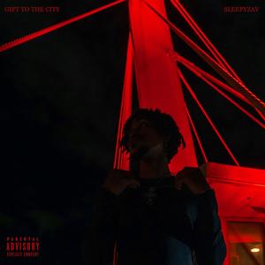 GIFT TO THE CITY (Explicit)