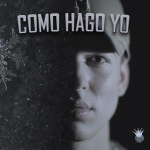 Como Hago Yo (Explicit)