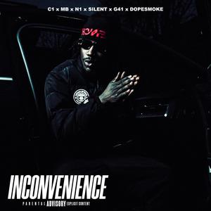 Inconvenience (feat. Dopesmoke, G41, Silent, MB & N1) [Explicit]