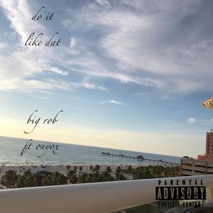 Do It Like Dat (feat. Onyox) [Explicit]