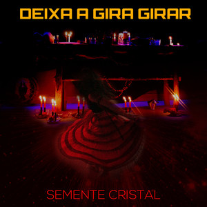 Deixa a Gira Girar