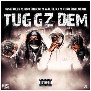 TUGGZ DEM(feat. Mori Briscoe, Wal Blixk & Kush Binflockin) (Explicit)