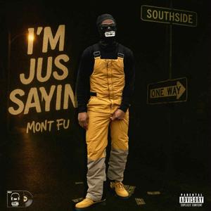 Im Jus Sayin (Explicit)