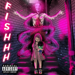 Fishhh (Explicit)