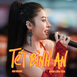 Tết Bình An (AM Remix)