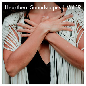 Heartbeat Soundscapes, Vol. 19