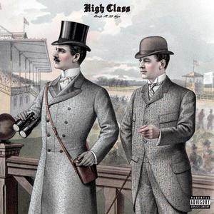 High Class (feat. 33 Ways) [Explicit]