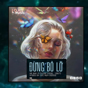 Đừng Bỏ Lỡ (1 9 6 7 Remix)