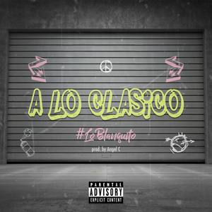 A Lo Clasico (feat. Soco Francis, Sholivery, Miguel Duarte, Beto Pelaez, & Lean)