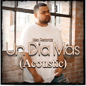 Un Dia Mas (Acoustic)