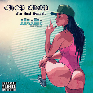 I'm Just Saaayin (Explicit)