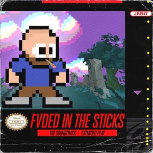 Fvded In The Sticks (Explicit)