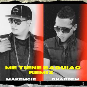 Me Tiene Baquiao (feat. Makemcie) (Remix)