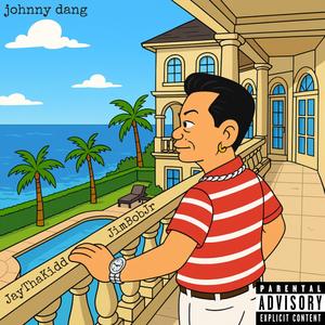 johnny dang (feat. JayThaKidd) (Explicit)