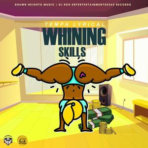 Tempa Lyrical Whining Skills (Explicit)