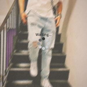 Waiting... (Explicit)