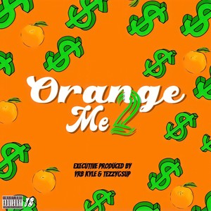 Orange Me 2 (Explicit)