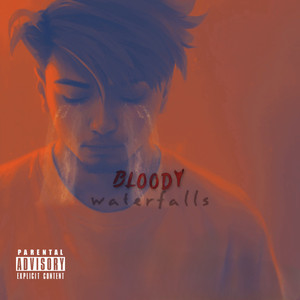 Bloody Waterfalls (Explicit)