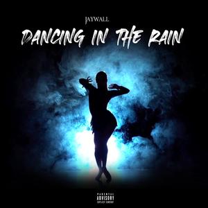 Dancing In The Rain (Explicit)