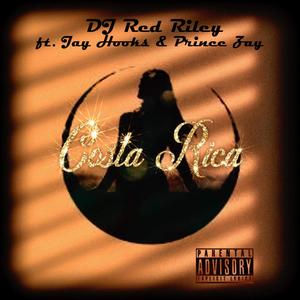 Costa Rica (feat. Prince Zay & Jay Hooks) [R&B remix] [Explicit]