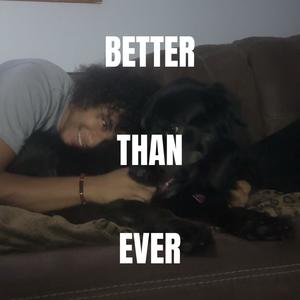 BETTER THAN EVER (feat. Thalassa Despina & VXCT)