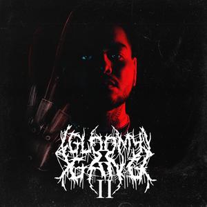 GLOOM, Vol. 2 (Explicit)