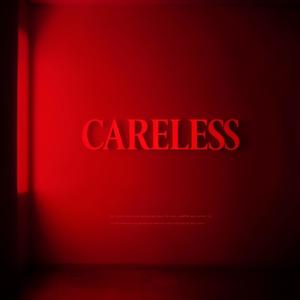 Careless (feat. IWKY) (Explicit)