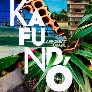 Kafundo, Vol. 6: Afrobeat Brazil