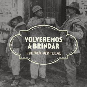 Volveremos a Brindar