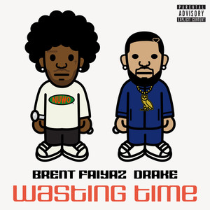 Wasting Time ( feat. Drake & The Neptunes ) [Explicit]