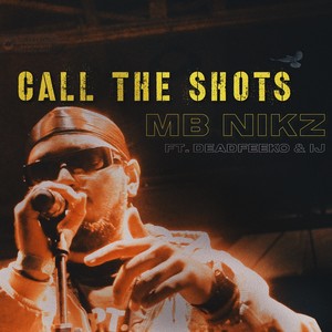 CALL THE SHOTS (Explicit)