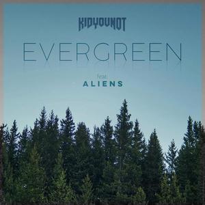EVERGREEN(feat. ALIENS)