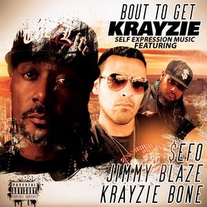 Bout to get Krayzie (feat. Krayzie Bone,Jimmy Blaze & $efo) [Explicit]