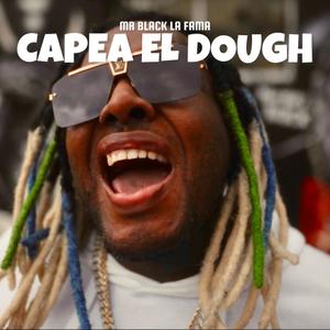 CAPEA EL DOUGH (Explicit)