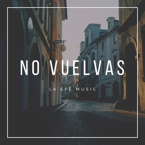 No Vuelvas (Explicit)