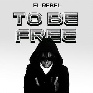 To be free