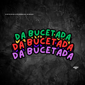 Da Bucetada (feat. MC ARCANJO) (Explicit)