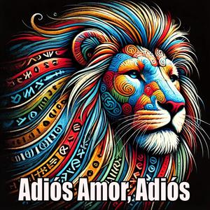 Adiós Amor, Adiós