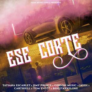 Ese Corte (feat. JimyPrince, GersoMusic, Jaydi, Carthiell, TomEvo77 & BenjitaxKeloke)