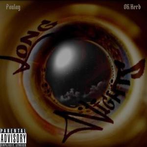 Long Nights (feat. OK Herb) (Explicit)