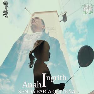 Senda (Paria quiteña) - Ingrith Anahi (Explicit)
