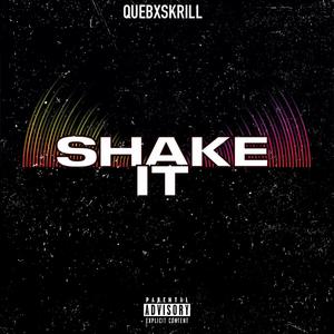 SHAKE IT (feat. Supreme skrill) [Explicit]