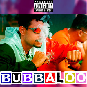 Bubbaloo (Explicit)