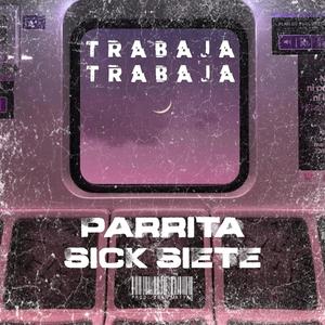 Trabaja Trabaja (feat. Sick Siete) [Explicit]