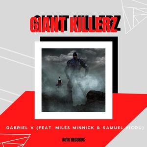 Giant Killerz(feat. Miles Minnick & Samuel Picou)
