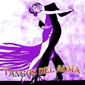 Tangos Del Alma, Vol. 10